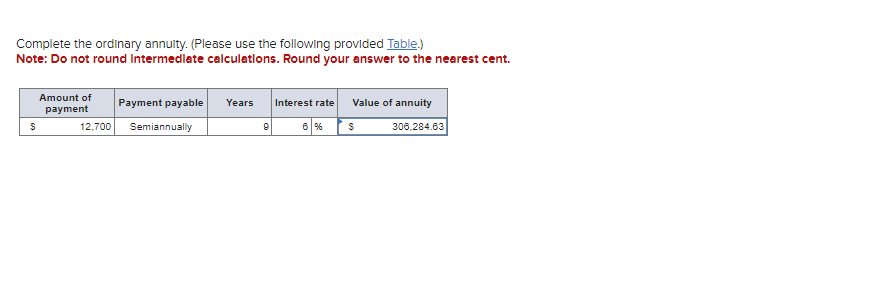  Complete the ordinary annulty. (Please use the following provided Table.) Note: