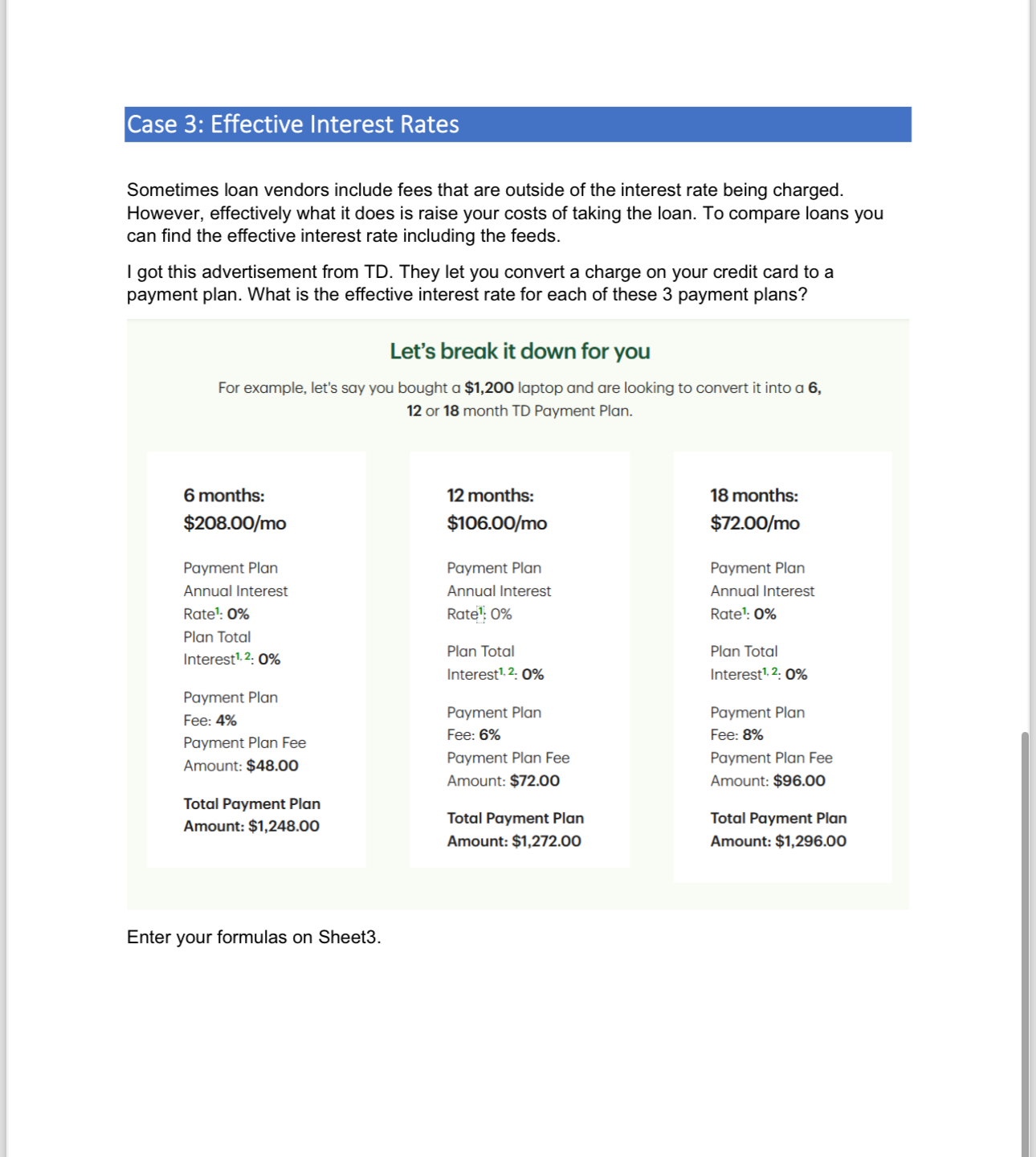  Please show all formulas by using excel formula and not finance