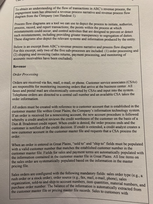 generated and recorded? To obtain an understanding of the flow of transactions