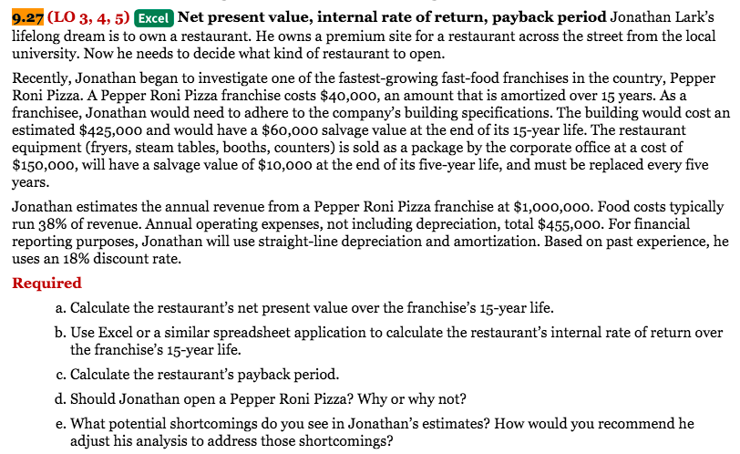 9.27 (LO 3, 4, 5) Excel Net present value, internal rate