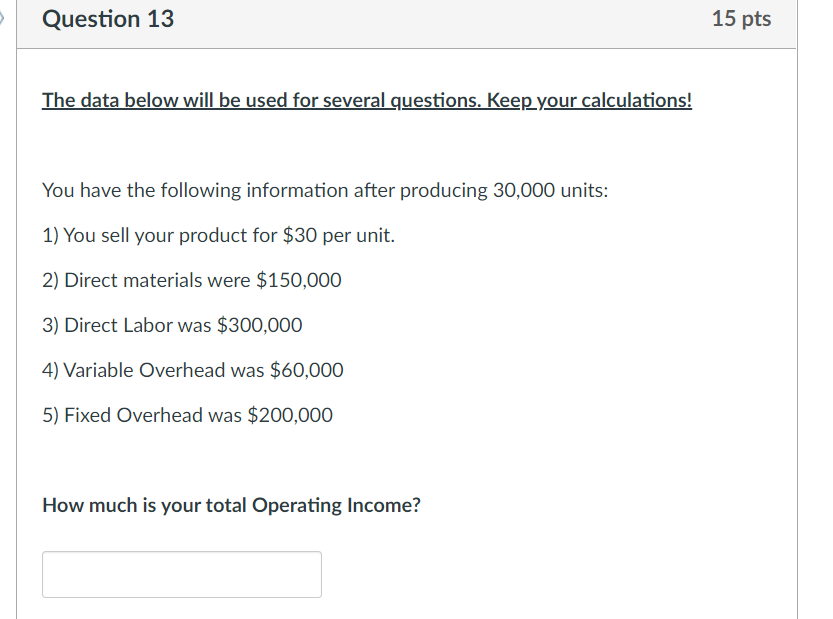  Question 13 15 pts The data below will be used for