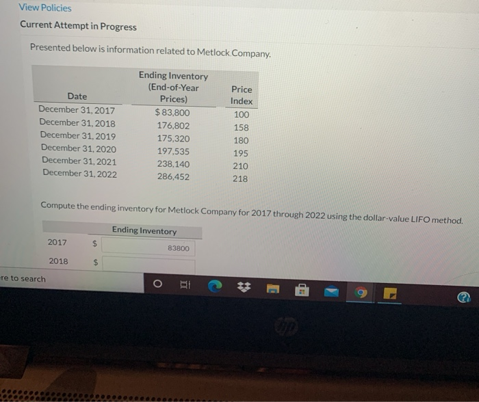  View Policies Current Attempt in Progress Presented below is information related