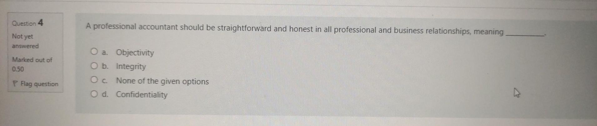 correct answer Question 1 Which of the following statements is not correct