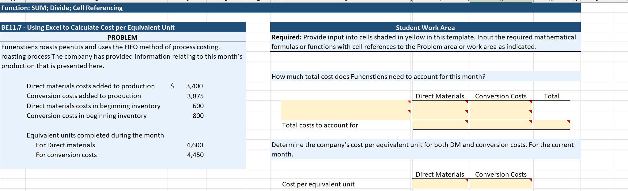 Function: SUM; Divide; Cell Referencing BEI 1.7 - Using Excel to Calculate