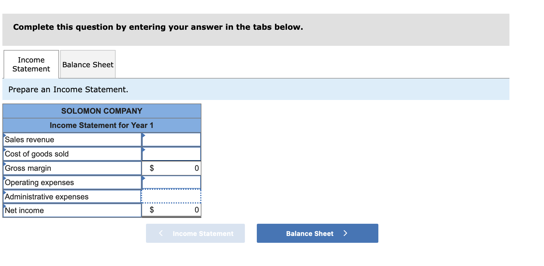 Income Statement Balance Sheet Prepare an Income Statement. SOLOMON COMPANY Income Statement
