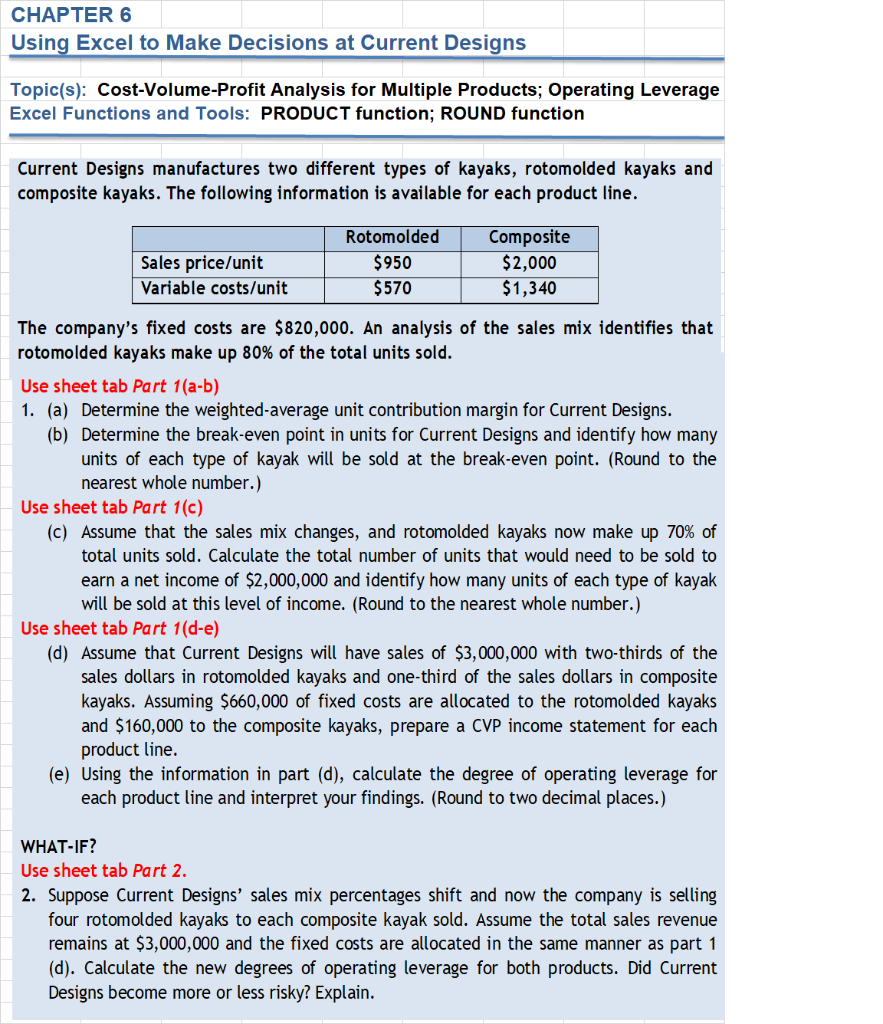 CHAPTER 6 Using Excel to Make Decisions at Current Designs Topic(s):