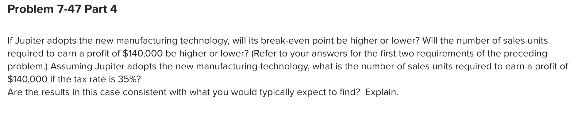 Manufacturing Systems; Ethical Issues (LO 7-4, 7-9, 7-10) [The following information applies
