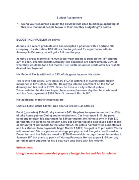  Budget Assignment 1. Using your resources explain the 50/20/30 rule used