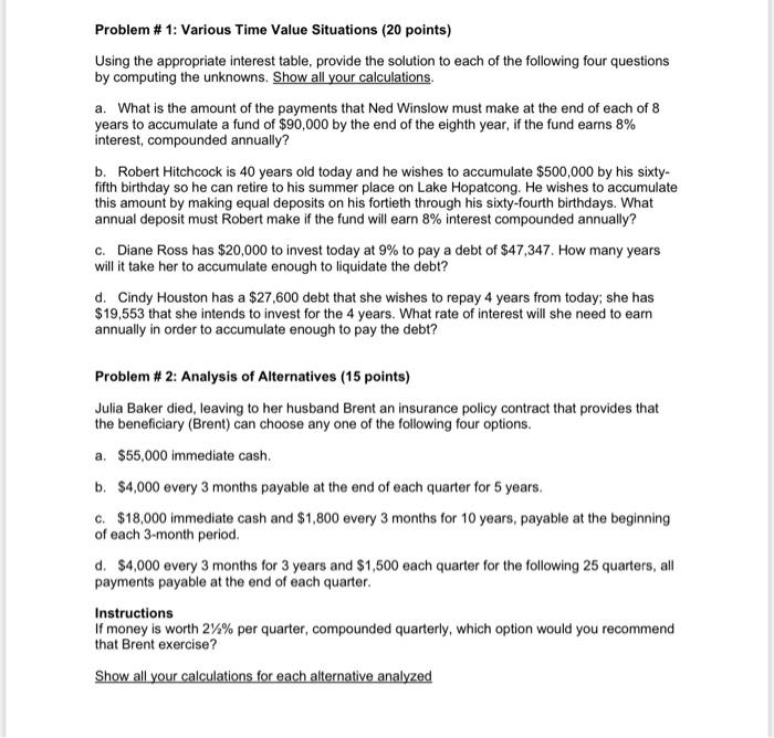  Problem # 1: Various Time Value Situations (20 points) Using the