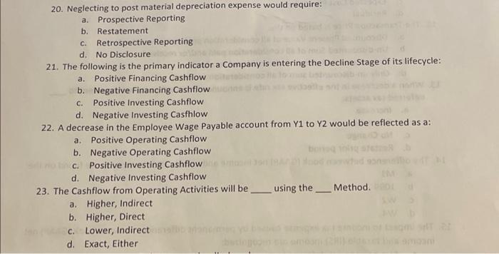  20. Neglecting to post material depreciation expense would require: a. Prospective