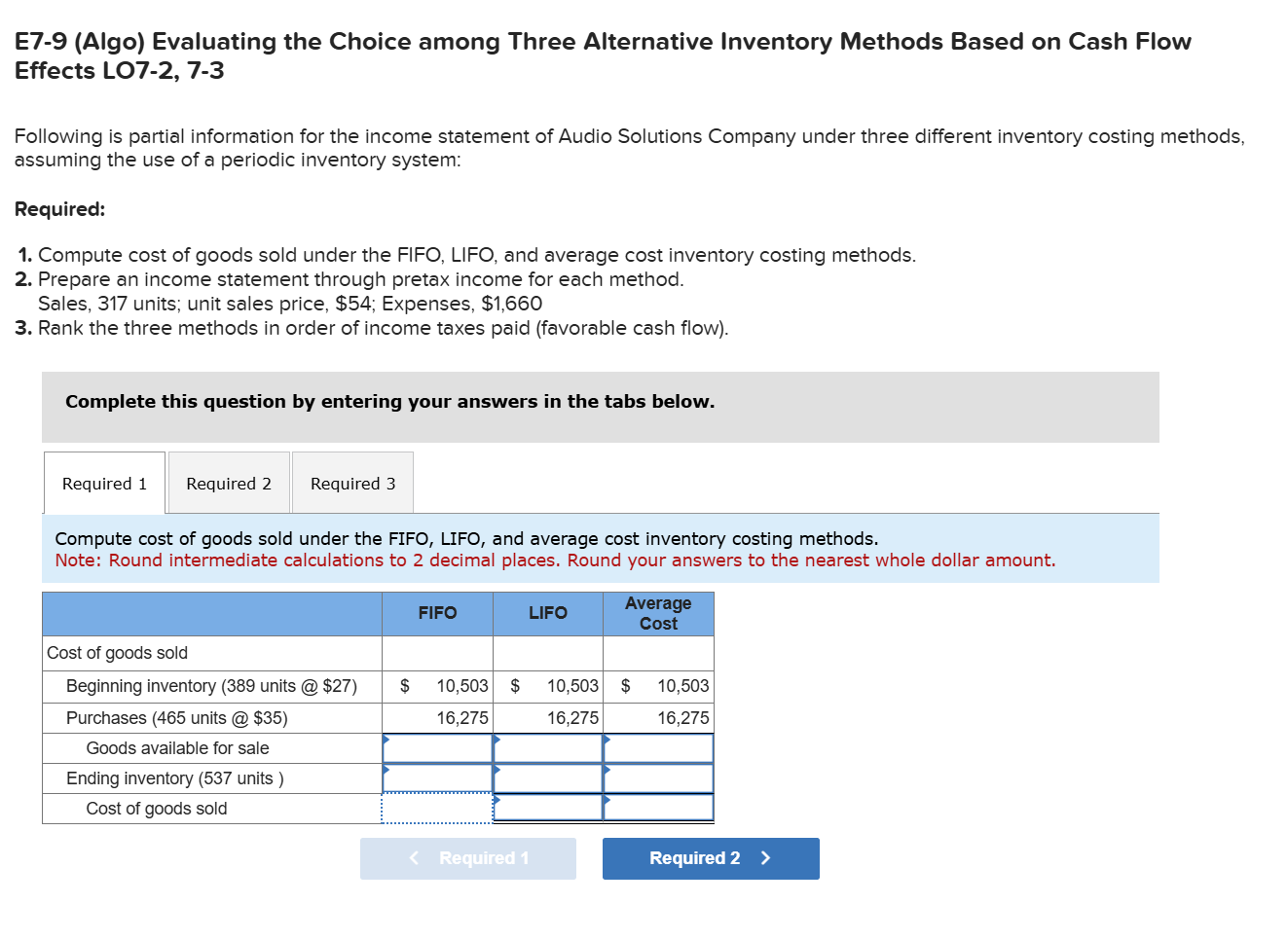  E7-9(Algo) Evaluating the Choice among Three Alternative Inventory Methods Based on
