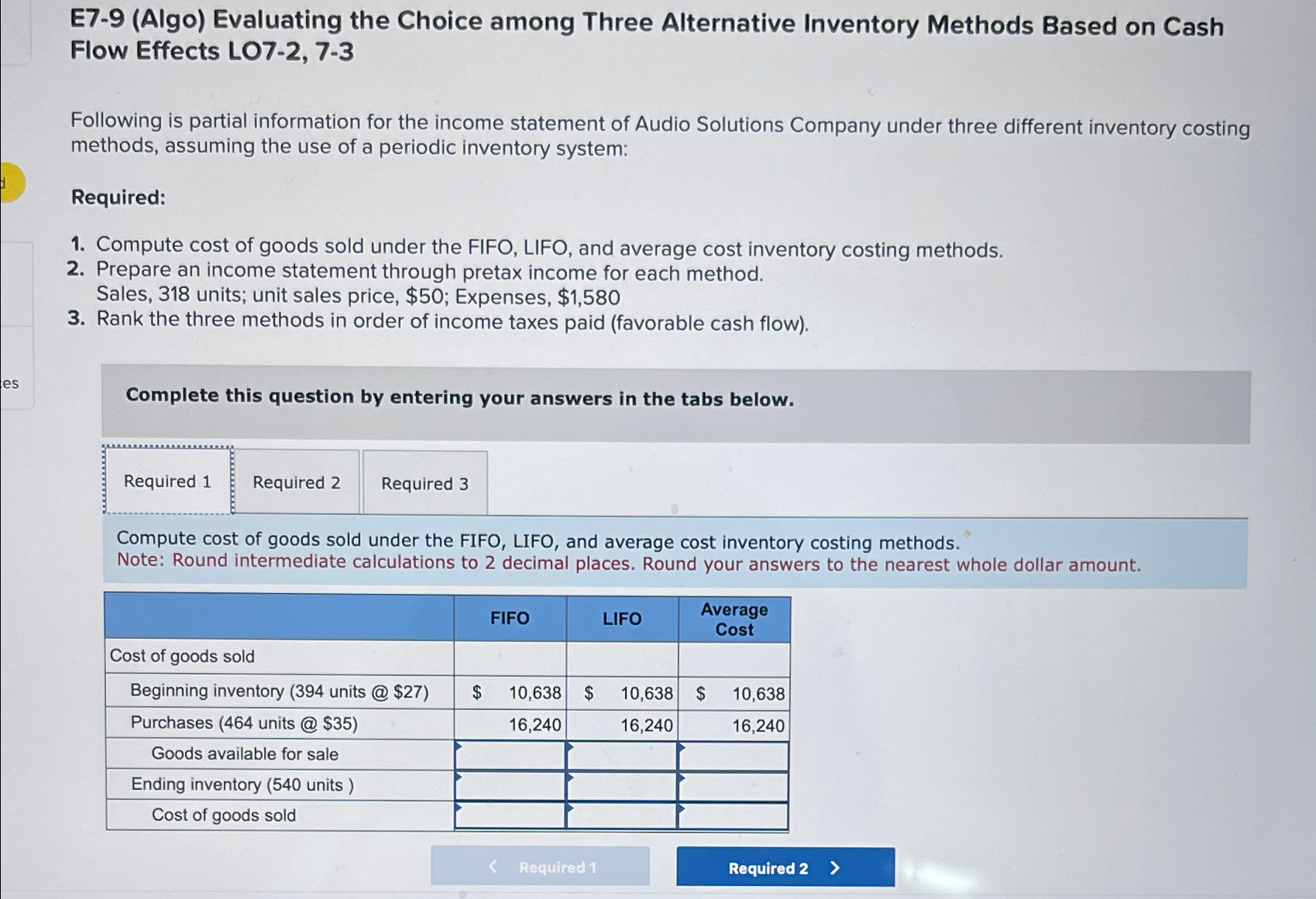  E7-9(Algo) Evaluating the Choice among Three Alternative Inventory Methods Based on