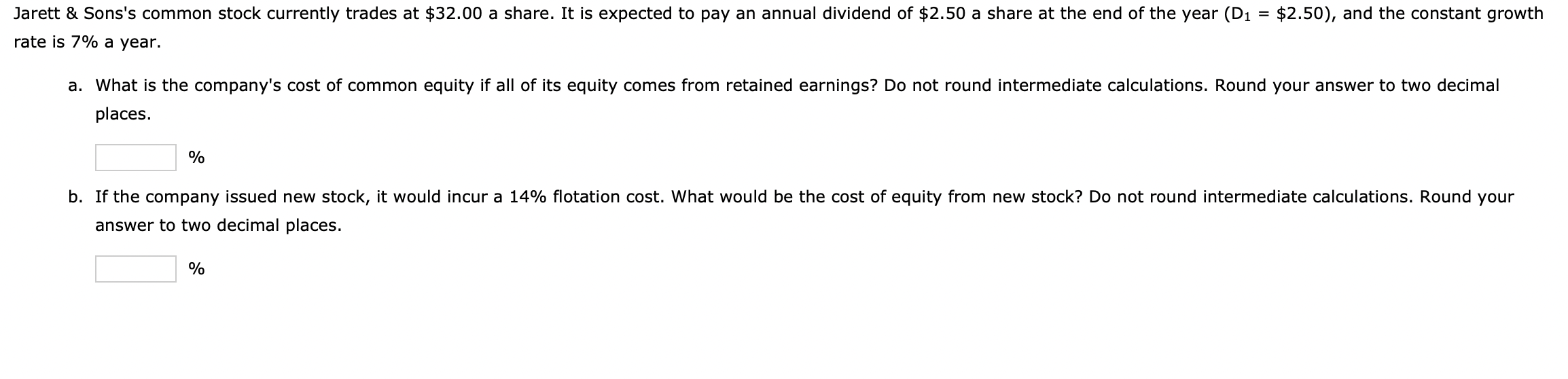 Jarett & Sons's common stock currently trades at $32.00 a share. It