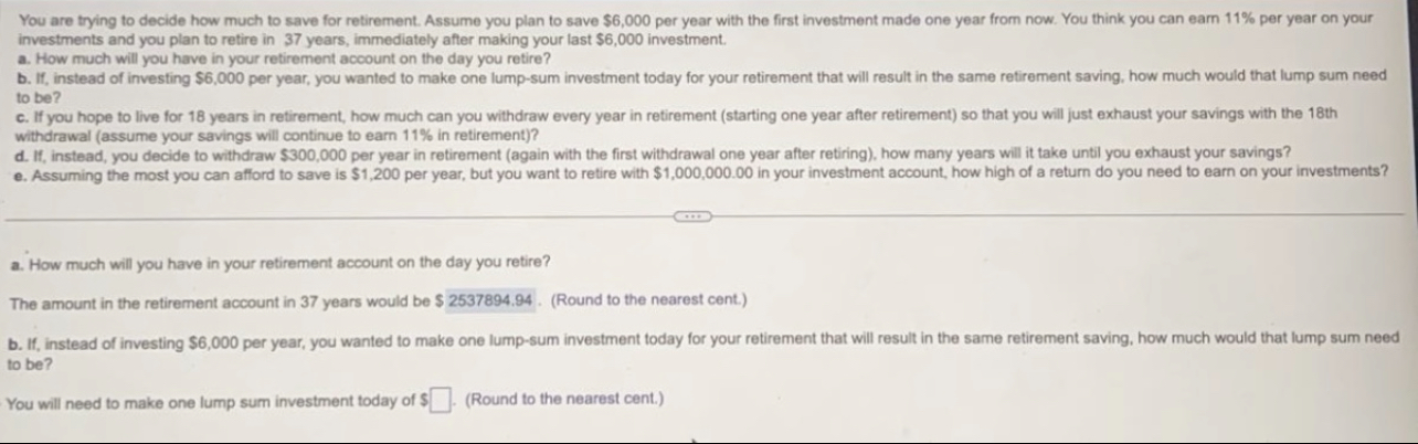 You are trying to decide how much to save for retirement.