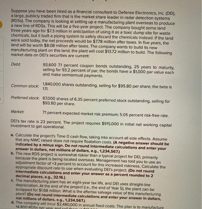  Suppose you have been hired as a financial consultant to Defense