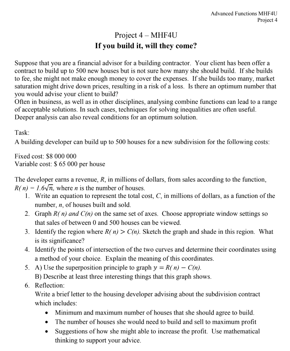  ANSWER ALL PLEASE Project 4- MHF4U If you build it, will