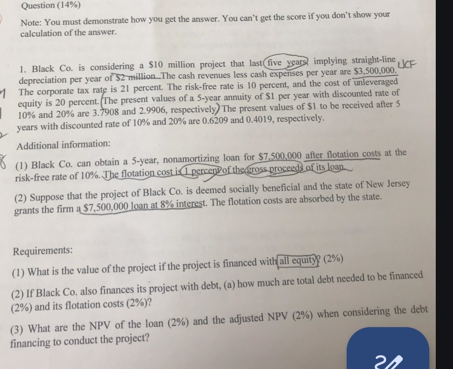  Question (14%) Note: You must demonstrate how you get the answer.