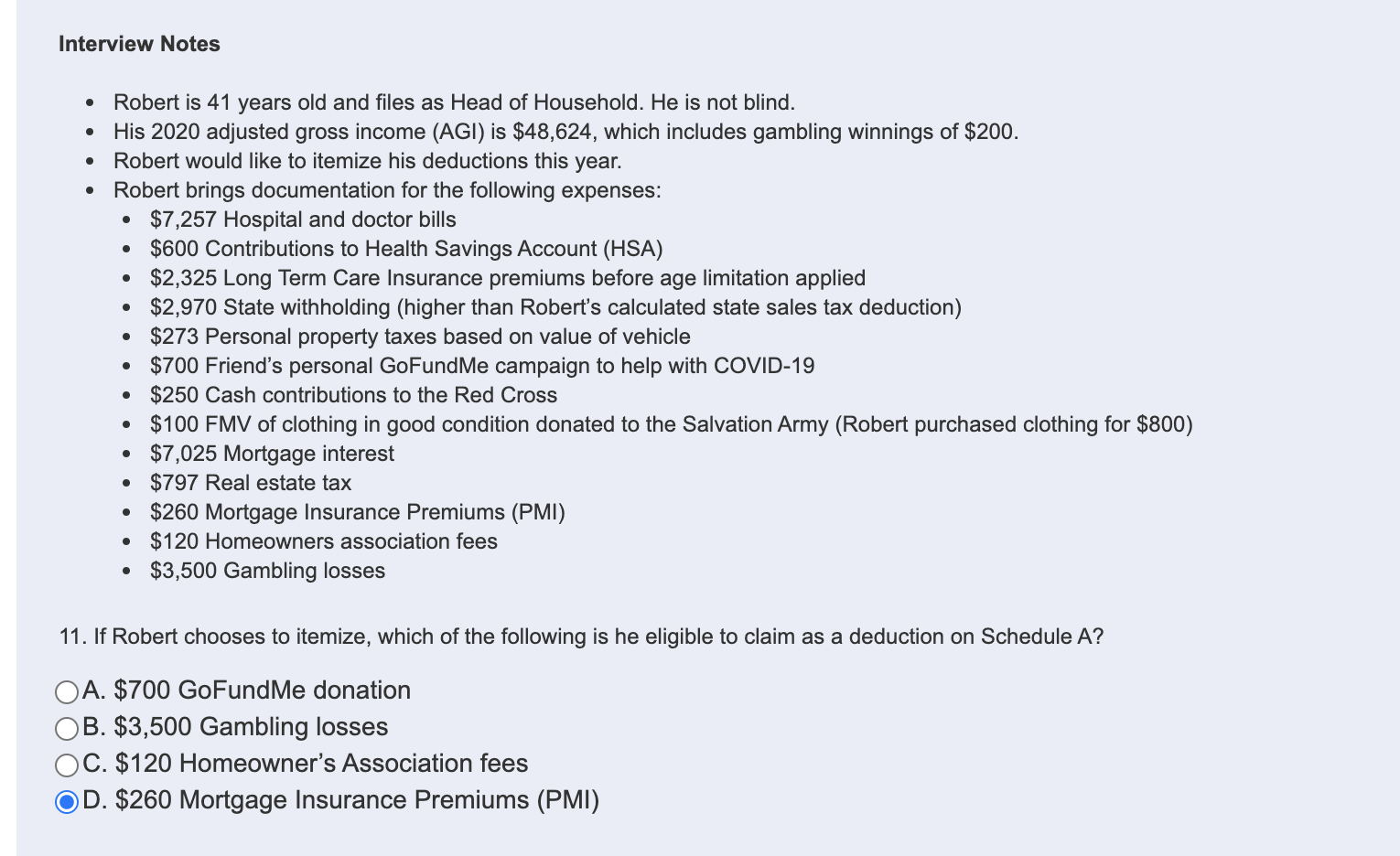  Interview Notes . Robert is 41 years old and files as