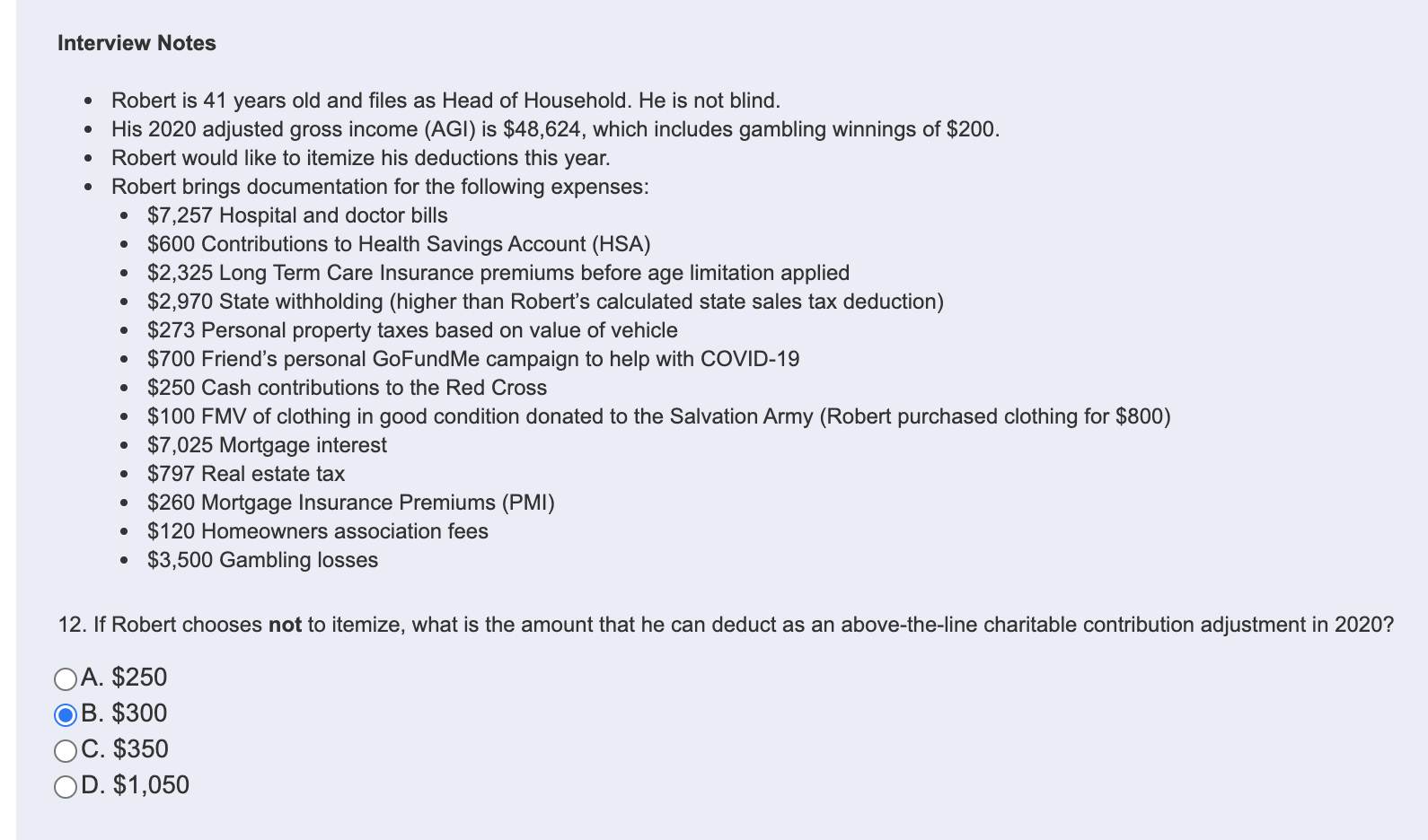 Head of Household. He is not blind. His 2020 adjusted gross income
