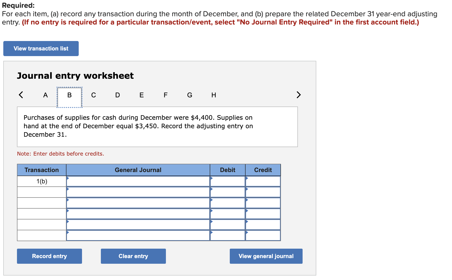 Purchases of supplies for cash during December were $4,400. Supplies on hand