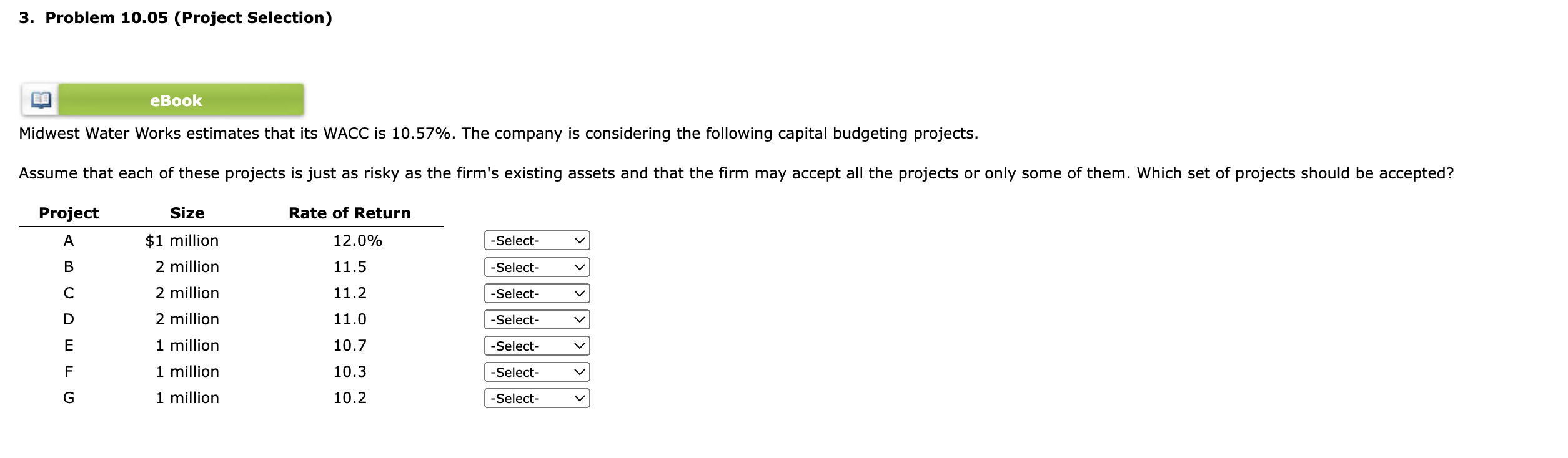 3. Problem 10.05 (Project Selection) Midwest Water Works estimates that its