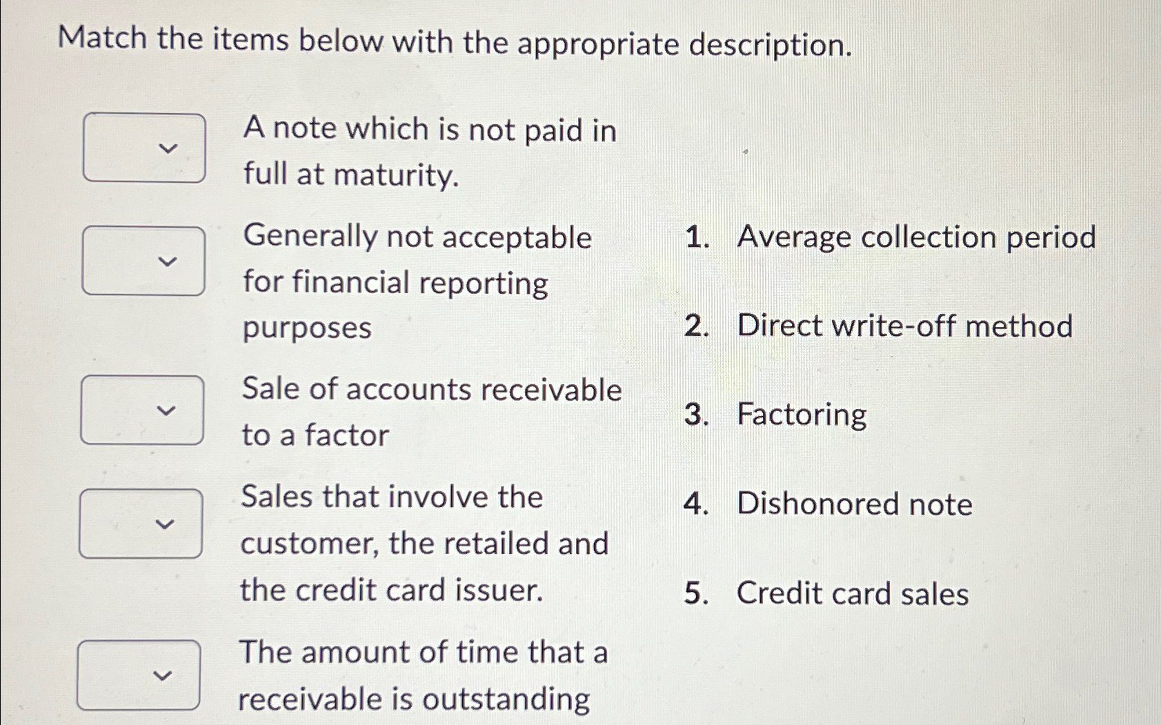  Match the items below with the appropriate description. A note which