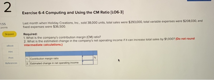  2 1.55 points Exercise 6-4 Computing and using the CM Ratio