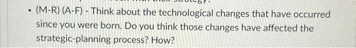  - (MR)(AF) Think about the technological changes that have occurred since