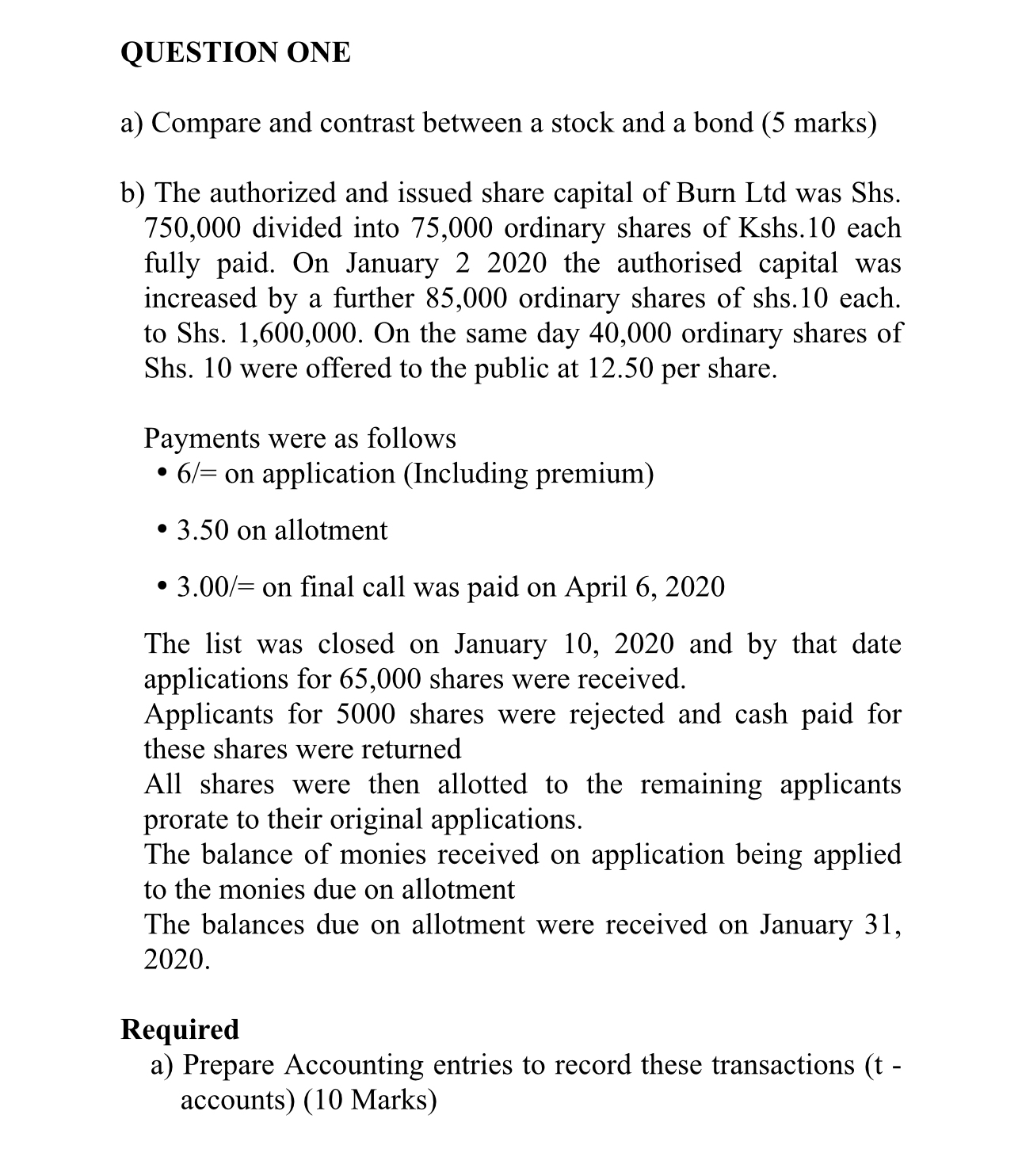  QUESTION ONE a) Compare and contrast between a stock and a