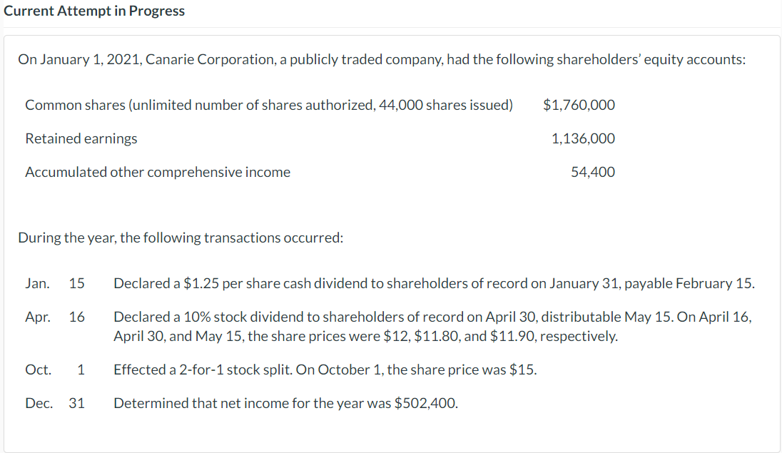  Please include 8 Transaction entries and 2 Closing entries. Current Attempt