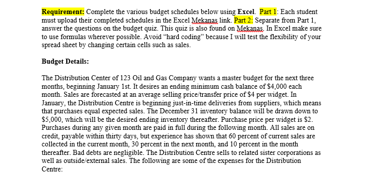  Requirement: Complete the various budget schedules below using Excel. Part 1: