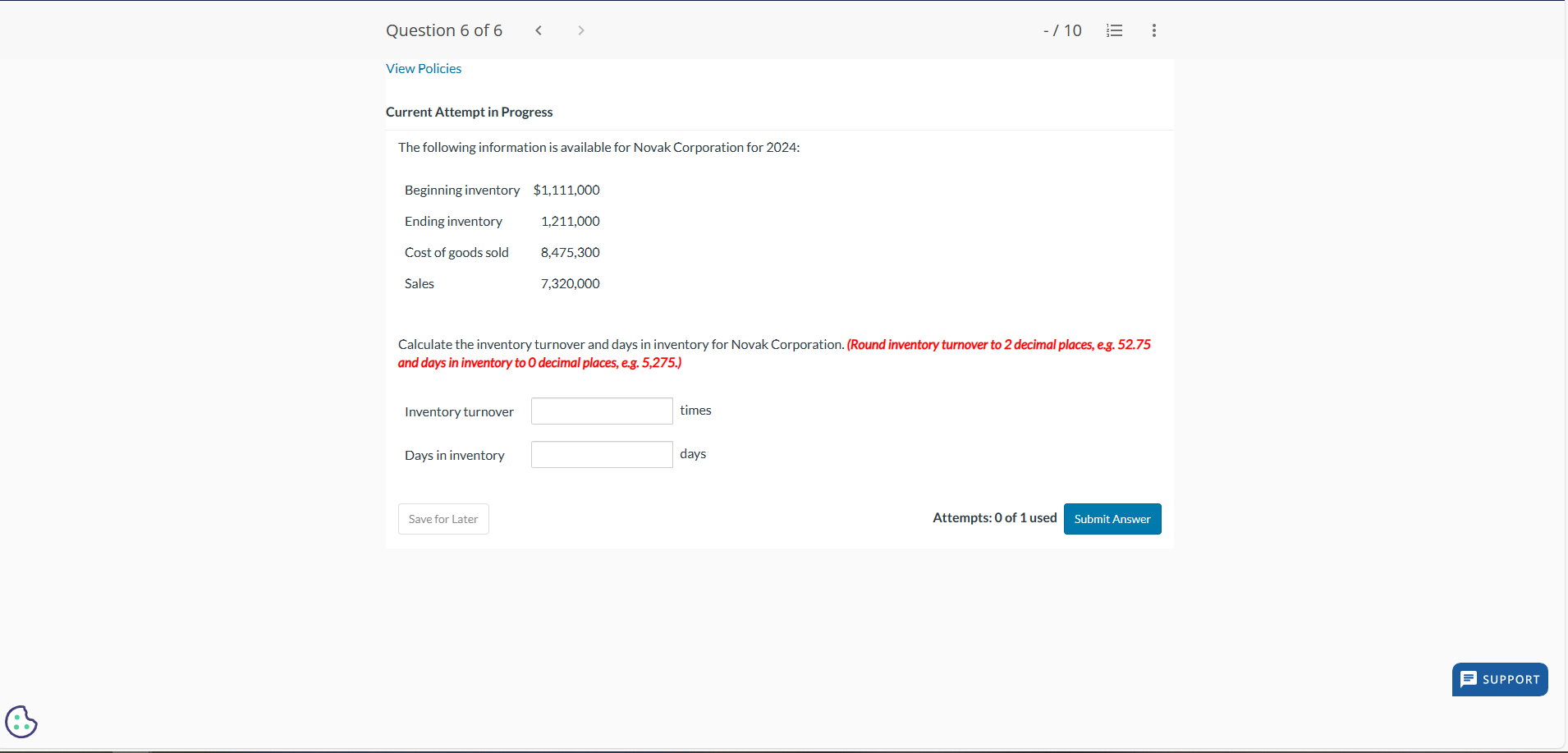 Question 6 of 6 View Policies Current Attempt in Progress The following