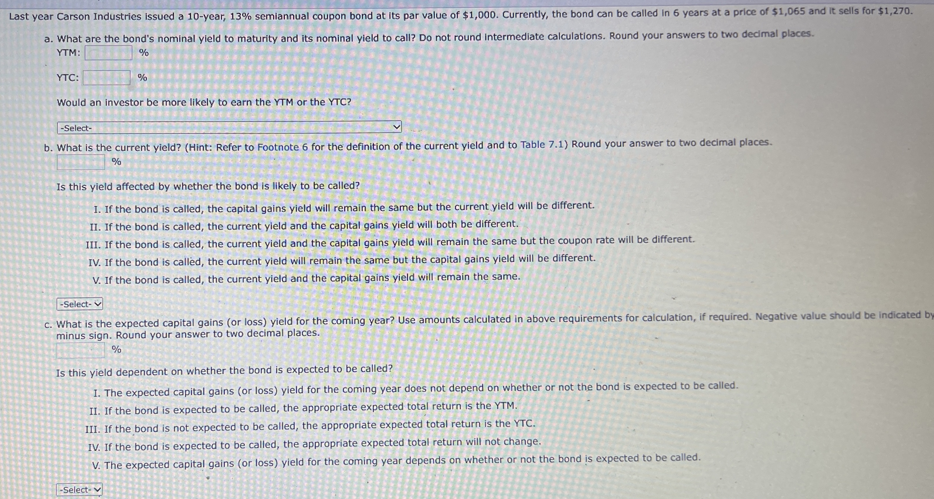  Last year Carson Industries issued a 10-year, 13% semiannual coupon bond