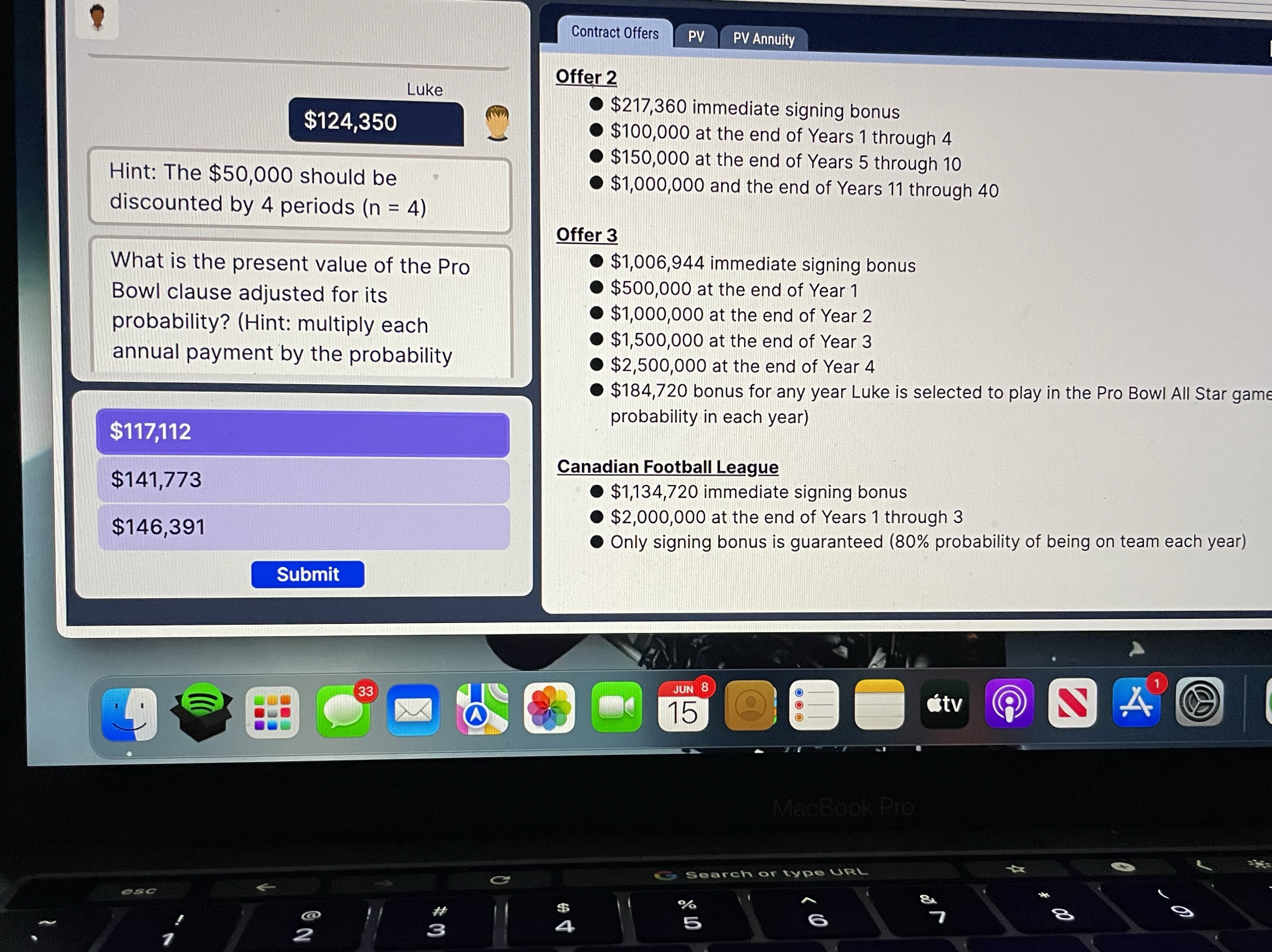  Offer 2 $217,360 immediate signing bonus $100,000 at the end of