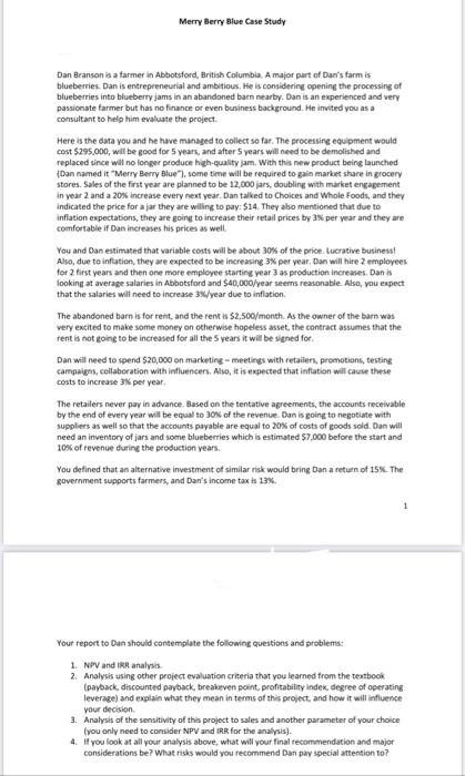 Case Study : Dan Branson is a farmer in Abbotsford, British Columbia.