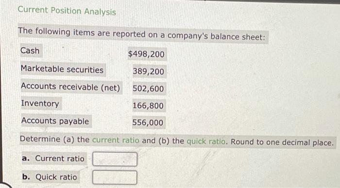  Current Position Analysis The following items are reported on a company's