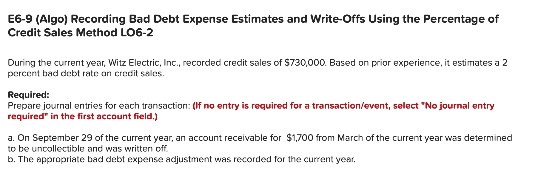  E6-9 (Algo) Recording Bad Debt Expense Estimates and Write-Offs Using the