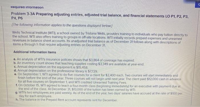  C Requirea information Problem 3-3A Preparing adjusting entries, adjusted trial balance,
