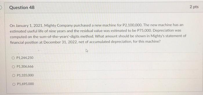 with solution please Question 48 2 pts On January 1, 2021. Mighty