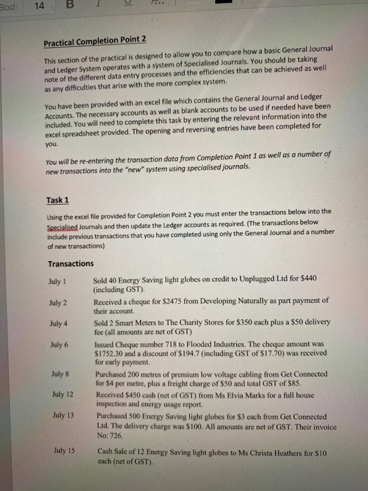 the "new" system using specialised journals. July 2 Task 1 Using the