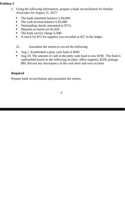  Problem 3 1. Using the following information, prepare a bank reconciliation