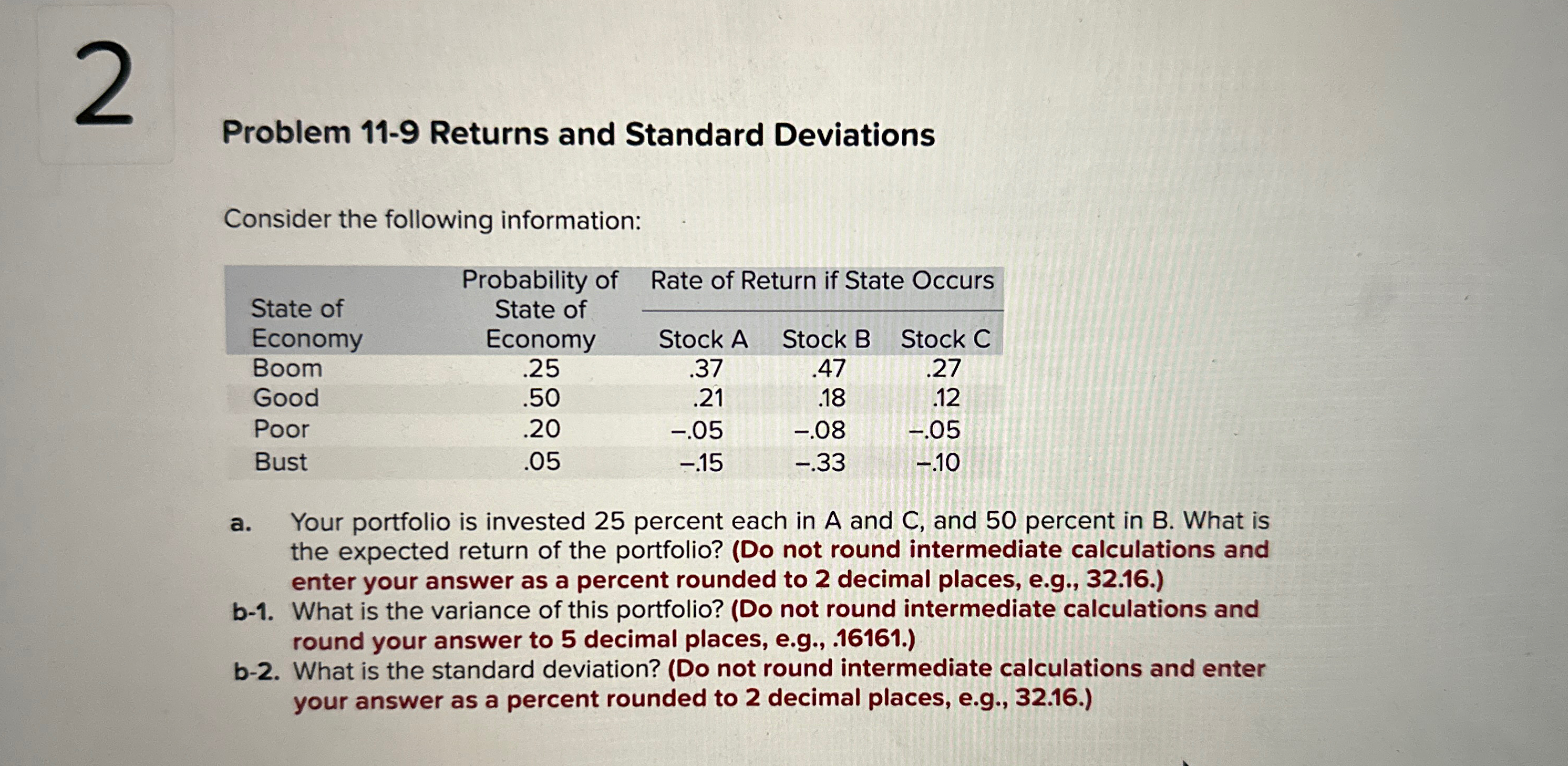  Problem 11-9 Returns and Standard Deviations Consider the following information: \table[[\table[[State