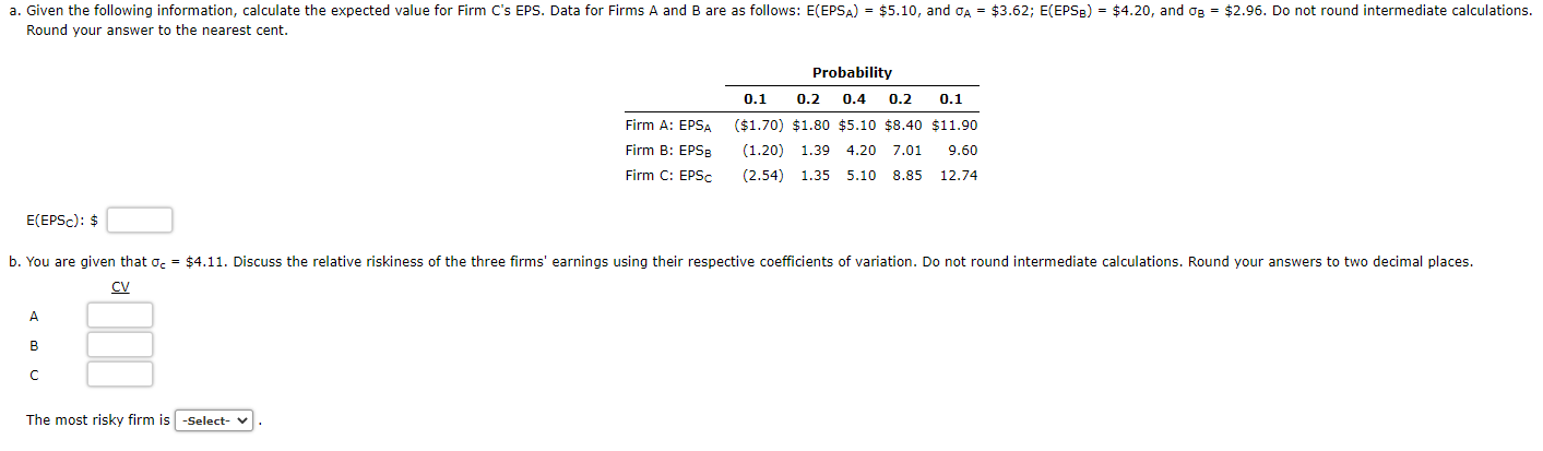 a. Given the following Information, calculate the expected value for Firm Cs