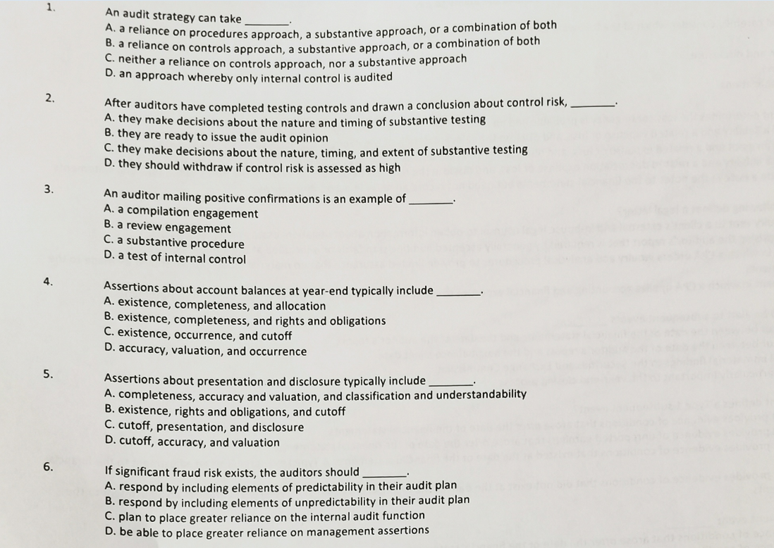  An audit strategy can take A. a reliance on procedures approach,