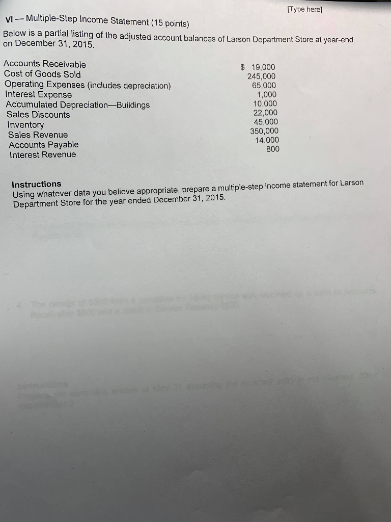  [Type here] VI Multiple-Step Income Statement (15 points) Below is a