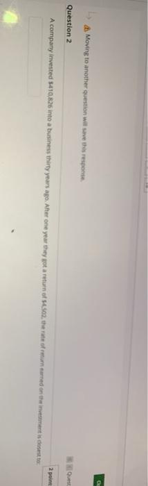 shown below. Asume anterest rate and many Match the following questions with