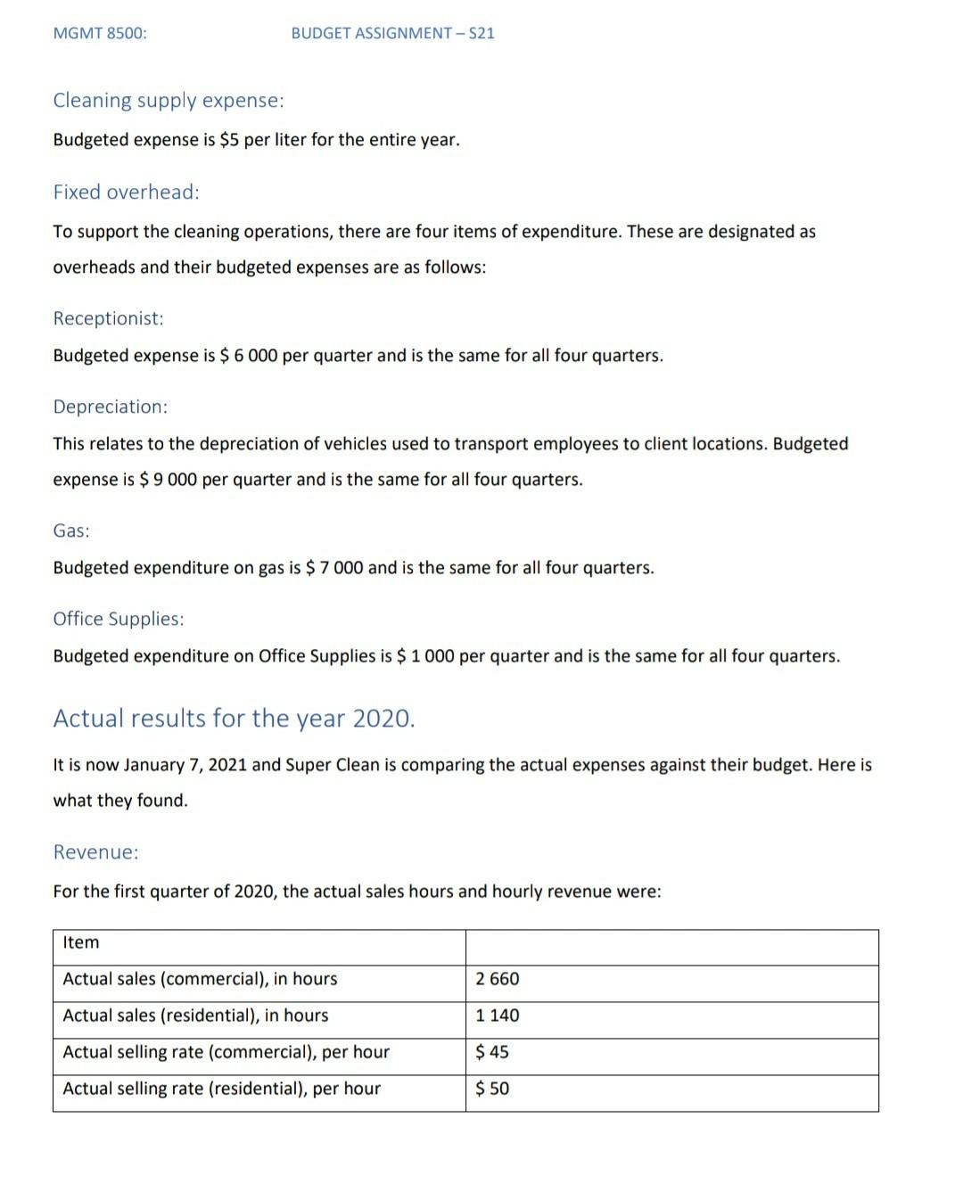Actual budget . Flexible budget Static budget variance Flexible budget variance .