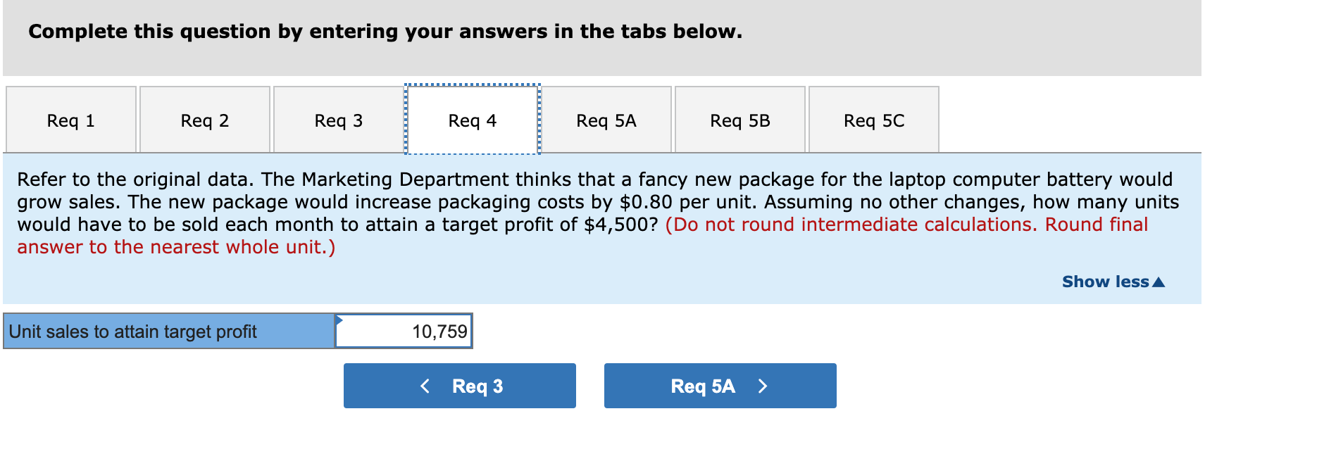 Ratio; Break-Even Analysis; Cost Structure [LO5-1, LO5-3, LO5-4, LO5-5, LO5-6] Due to