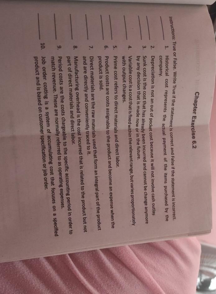  Chapter Exercise 6.2 1. Historical cost represents the actual payment of