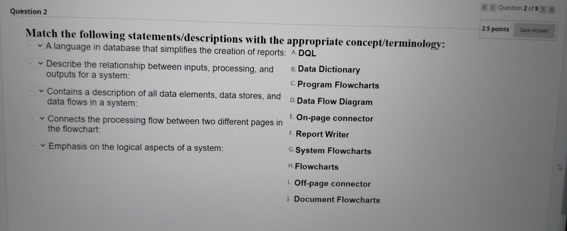 question z ot Question 2 2.5 points save Answer Match the following